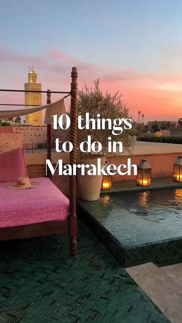 Discover 10 Must-Do Experiences in Marrakech